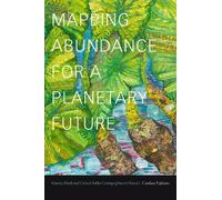 Candace Fujikane Mapping Abundance for a Planetary Future (Copertina rigida)