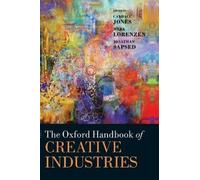 Candace Jones The Oxford Handbook of Creative Industries (Copertina rigida)