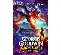 Candace Lee Eric Newman George Goodwin, Dragon Slayer (Copertina rigida)
