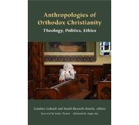 Candace Lukasik Anthropologies of Orthodox Christianity (Tascabile)