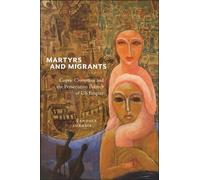 Candace Lukasik Martyrs and Migrants (Tascabile) North American Religions