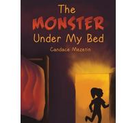Candace Mezetin The Monster Under My Bed (Tascabile)