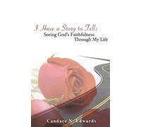 Candace N Edwards I Have a Story to Tell (Tascabile)