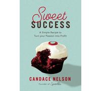 Candace Nelson Sweet Success (Copertina rigida)