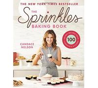 Candace Nelson The Sprinkles Baking Book (Copertina rigida)