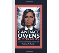 CANDACE OWENS: The Voice That Challenged the Status Quo - How One Woman Redefined Debate, Culture, and Politics