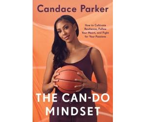 Candace Parker The Can-Do Mindset (Copertina rigida)