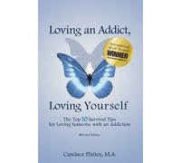 Candace Plattor Loving an Addict, Loving Yourself (Tascabile)