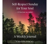 Candace Plattor Self-Respect Sunday for Your Soul . . . If You Love (Tascabile)