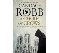 Candace Robb A Choir of Crows (Copertina rigida) Owen Archer mystery