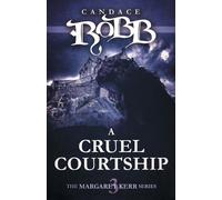 Candace Robb A Cruel Courtship (Tascabile) Margaret Kerr