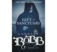 Candace Robb A Gift of Sanctuary (Tascabile) Owen Archer