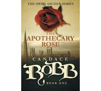 Candace Robb The Apothecary Rose (Tascabile) Owen Archer