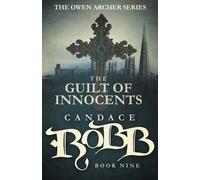 Candace Robb The Guilt of Innocents (Tascabile) Owen Archer