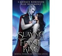 Candace Robinson Elle Beaumont Slaying the Frost King (Tascabile)