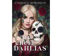 Candace Robinson Her Cruel Dahlias (Copertina rigida)