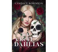 Candace Robinson Her Cruel Dahlias (Tascabile)