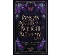 Candace Robinson Poison Nights & Twilight Alchemy: A Gothic Cottagec (Tascabile)