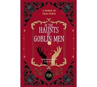 Candace Robinson S G D Singh In the Haunts of Goblin Men (Tascabile)