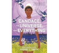 Candace, the Universe, and Everything