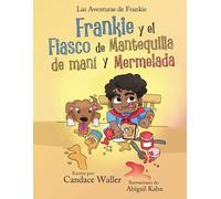Candace Waller Frankie y el Fiasco de Mantequilla de Mani y Mermelad (Tascabile)