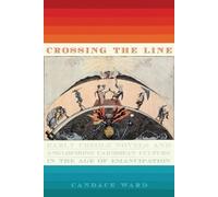 Candace Ward Crossing the Line (Tascabile) New World Studies