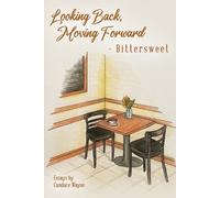 Candace Wayne Looking Back, Moving Forward - Bittersweet (Tascabile)