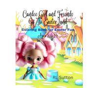 Candee Girl and Friends Go to Easter Land: Coloring Book for Easter Fun