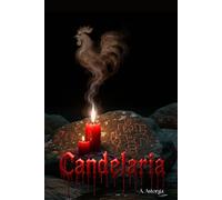 Candelaria: Un campamento, una promesa, un sacrificio