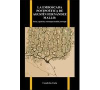 Candelas Gala La Emboscada Postpoética De Agustín Fernández M (Copertina rigida)