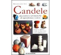 Candele decorative e aromatiche di ogni forma e colore