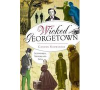 Canden Schwantes Wicked Georgetown (Tascabile)