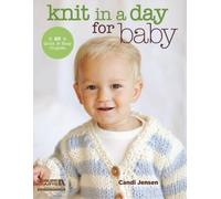 Candi Jensen Knit in a Day for Baby (Tascabile)
