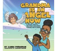 Candi Purdiman Grandma is An Angel Now (Tascabile)