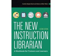 Candice Benjes-Small Rebecca K. Miller The New Instruction Librarian (Tascabile)
