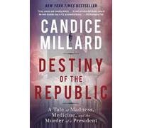 Candice Millard Destiny of the Republic (Tascabile)