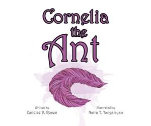 Candice P Rosen Cornelia the Ant (Copertina rigida)