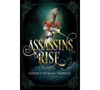 Candice Pedraza Yamnitz Assassins Rise (Tascabile)