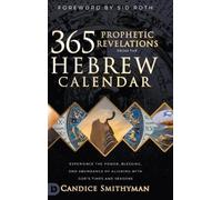 Candice Smithym 365 Prophetic Revelations from the Hebrew Cal (Copertina rigida)