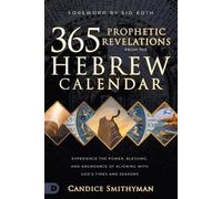 Candice Smithyman 365 Prophetic Revelations from the Hebrew Calendar (Tascabile)