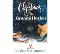 Candice Sue Patterson Christmas in Granite Harbor (Tascabile)