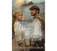 Candice Sue Patterson Mining For Love (Tascabile)