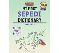 Candid Austine Kasahorow My First Sepedi Dictionary (Tascabile) Love with Sepedi