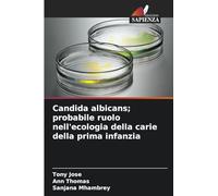 Candida albicans; probabile ruolo nell'ecologia della carie della prima infanzia