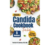 Candida Cookbook For kids 2025: Simple, Healing Recipes to Cleanse, Fight Yeast, and Rebuild Your Child’s Gut and Immune Health