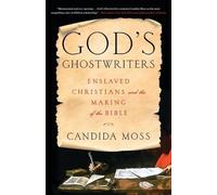 Candida Moss God's Ghostwriters (Copertina rigida)