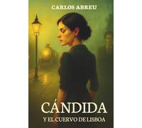 Cándida y el Cuervo de Lisboa: Continuación de “La luna de las hojas caídas”