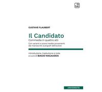 CANDIDATO. COMMEDIA IN QUATTRO ATTI. CON VARIANTI E SCENE INEDITE PROVENIENTI DA
