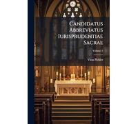 Candidatus Abbreviatus Iurisprudentiae Sacrae: Hoc Est, Juris Canonici, Secundum Gregorii Papae Ix. Libros V. Decretalium Explanati Summa, Seu Compendium; Volume 2