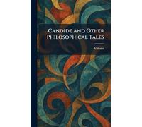 Candide and Other Philosophical Tales